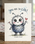You are so cute card